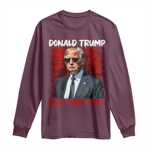 Trump Liberation Day Long Sleeve Shirt Drill Baby Drill Oilrig Oilfield TS10 Maroon Print Your Wear