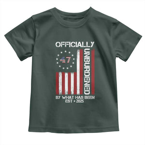 President Donald Trump Toddler T Shirt Officially Unburdened By What Has Been 2025 47Th Usa Flag TS10 Dark Forest Green Print Your Wear