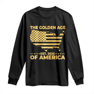 Trump 2025 Long Sleeve Shirt The Golden Age Of America TS10 Black Print Your Wear