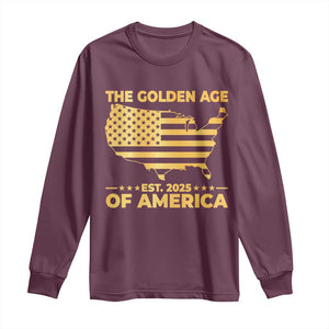 Trump 2025 Long Sleeve Shirt The Golden Age Of America TS10 Maroon Print Your Wear