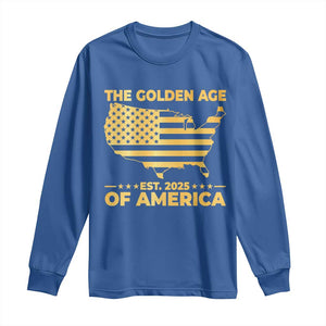 Trump 2025 Long Sleeve Shirt The Golden Age Of America TS10 Royal Blue Print Your Wear