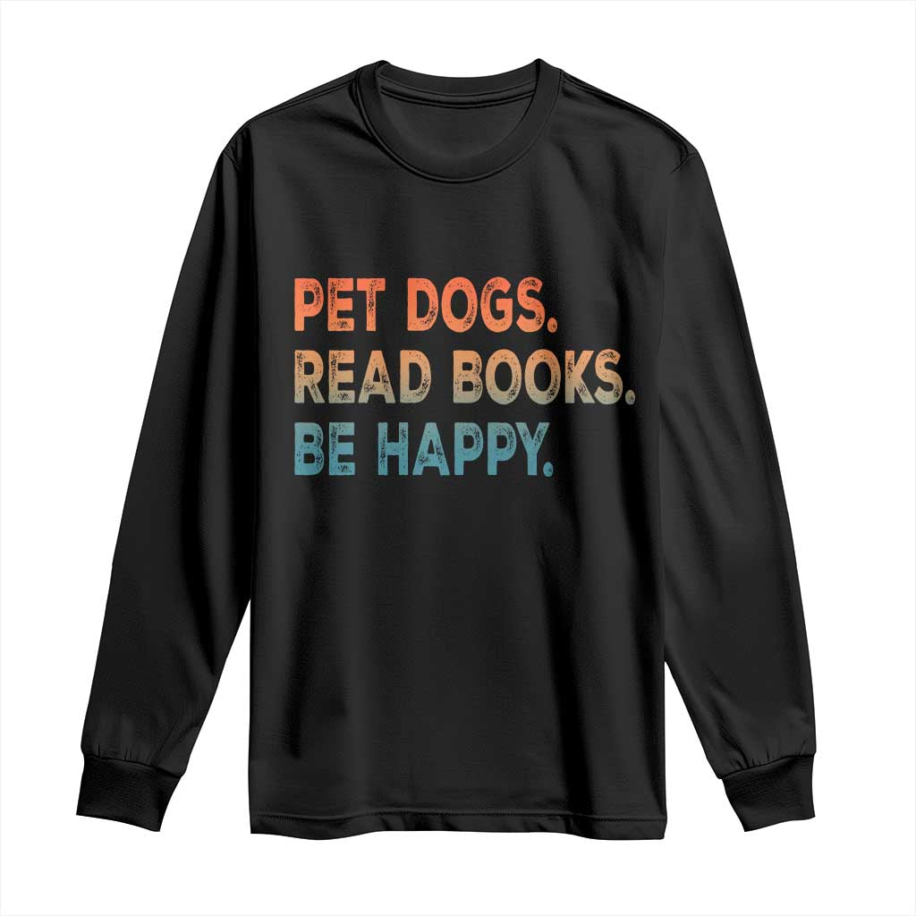 Dog Book Lovers Long Sleeve Shirt Retro Pet Dogs Read Books Be Happy TS10 Black Print Your Wear