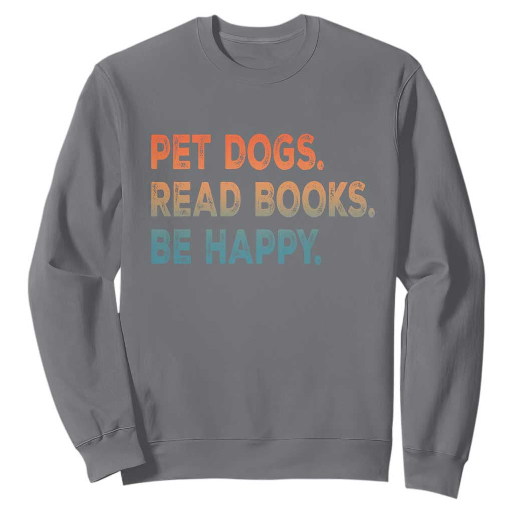 Dog Book Lovers Sweatshirt Retro Pet Dogs Read Books Be Happy TS10 Charcoal Print Your Wear
