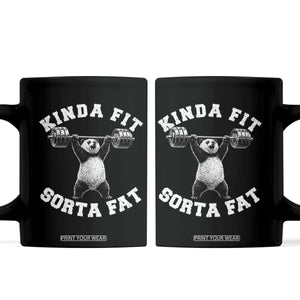 Funny Gym Coffee Mug Kinda Fit Sorta Fat Panda Weightlifting Workout TS10 Black Print Your Wear