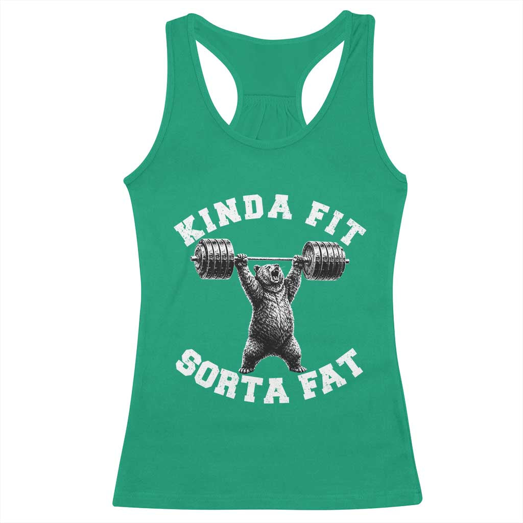 Funny Gym Racerback Tank Top Kinda Fit Sorta Fat Bear Weightlifting Workout TS10 Irish Green Print Your Wear