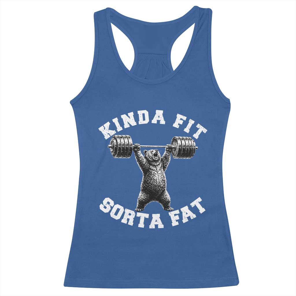 Funny Gym Racerback Tank Top Kinda Fit Sorta Fat Bear Weightlifting Workout TS10 Royal Blue Print Your Wear