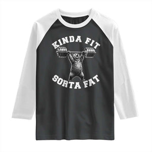 Funny Gym Raglan Shirt Kinda Fit Sorta Fat Bear Weightlifting Workout TS10 Black White Print Your Wear