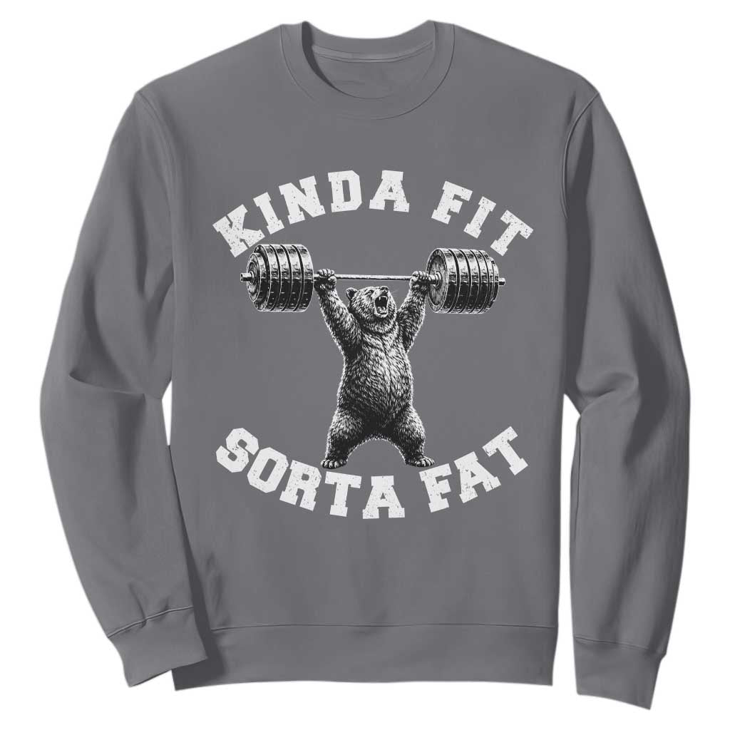 Funny Gym Sweatshirt Kinda Fit Sorta Fat Bear Weightlifting Workout TS10 Charcoal Print Your Wear