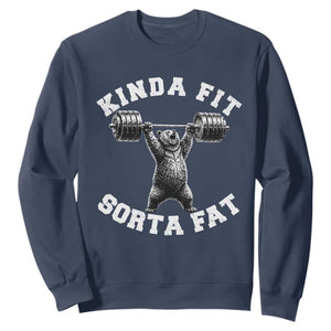 Funny Gym Sweatshirt Kinda Fit Sorta Fat Bear Weightlifting Workout TS10 Navy Print Your Wear