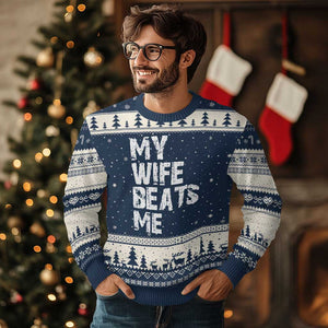 My Wife Beats Me Ugly Christmas Sweater Funny Husband Birthday Sarcastic TS10 Navy Beige Print Your Wear