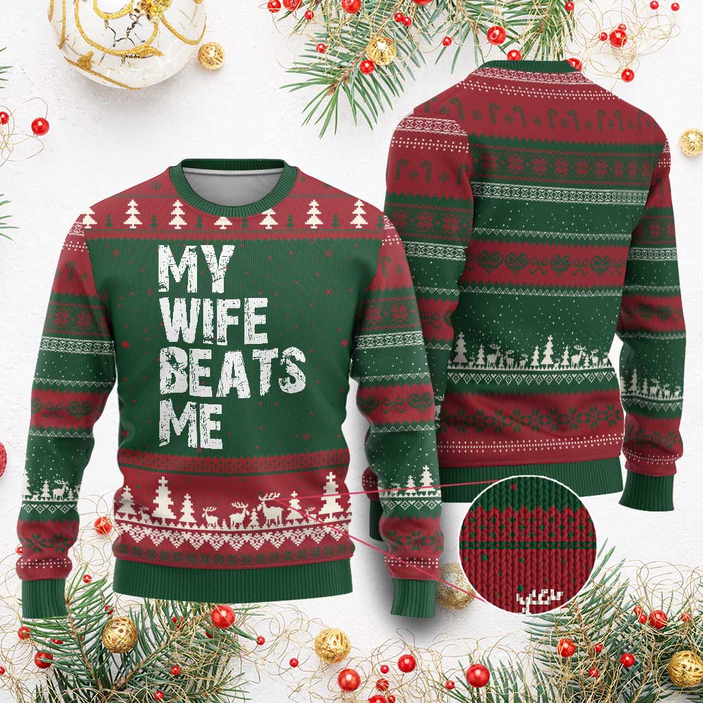 My Wife Beats Me Ugly Christmas Sweater Funny Husband Birthday Sarcastic TS10 Red Green Print Your Wear