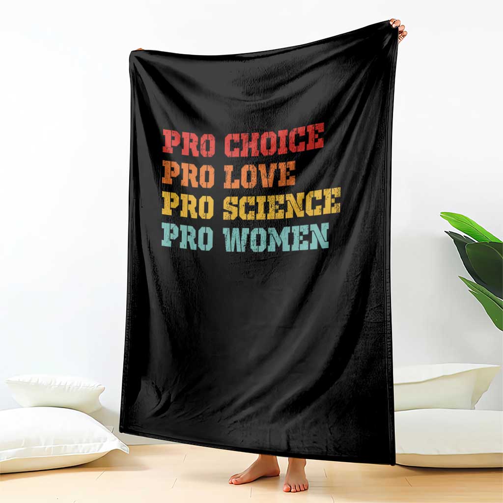 Pro Choice Pro Love Pro Science Pro Women Throw Blanket Retro Equal Rights TS10 Print Your Wear
