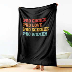Pro Choice Pro Love Pro Science Pro Women Throw Blanket Retro Equal Rights TS10 Print Your Wear