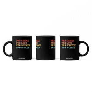 Pro Choice Pro Love Pro Science Pro Women Coffee Mug Retro Equal Rights TS10 Print Your Wear
