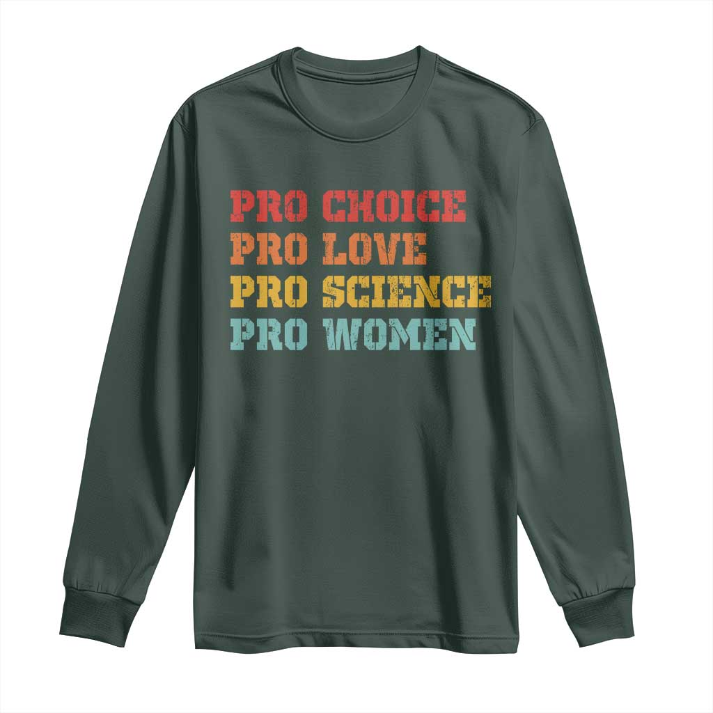 Pro Choice Pro Love Pro Science Pro Women Long Sleeve Shirt Retro Equal Rights TS10 Dark Forest Green Print Your Wear