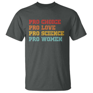 Pro Choice Pro Love Pro Science Pro Women T Shirt Retro Equal Rights TS10 Dark Heather Print Your Wear