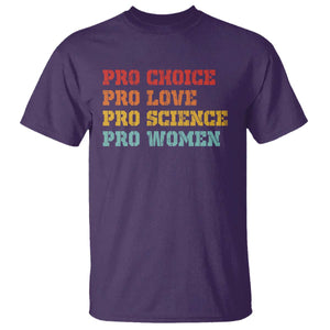 Pro Choice Pro Love Pro Science Pro Women T Shirt Retro Equal Rights TS10 Purple Print Your Wear
