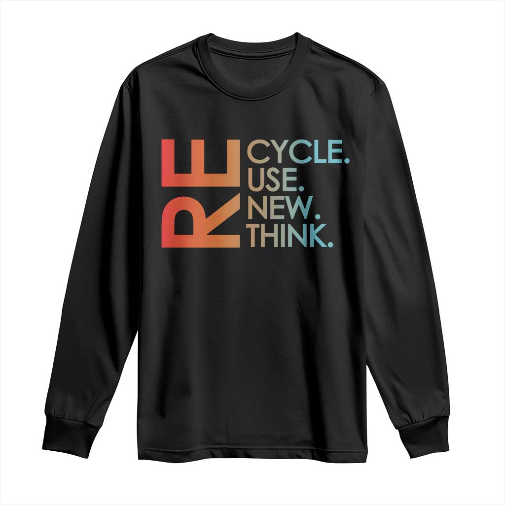 Environmental Activism Long Sleeve Shirt Recycle Reuse Renew Rethink Earth Day TS10 Black Print Your Wear