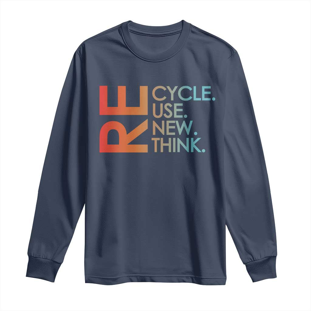 Environmental Activism Long Sleeve Shirt Recycle Reuse Renew Rethink Earth Day TS10 Navy Print Your Wear