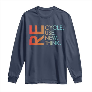 Environmental Activism Long Sleeve Shirt Recycle Reuse Renew Rethink Earth Day TS10 Navy Print Your Wear