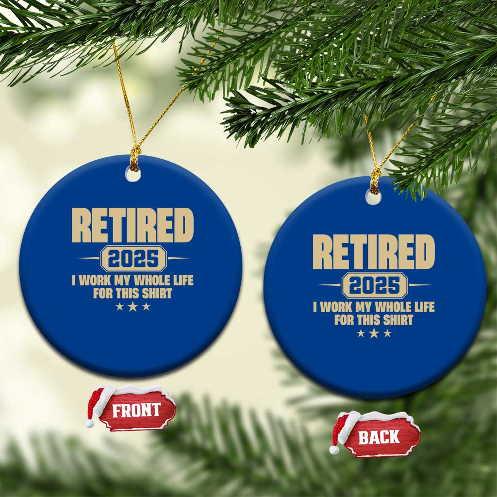 Retired Est 2025 Ceramic Ornament Retirement Worked Whole Life For This TS10 1pc Blue Print Your Wear