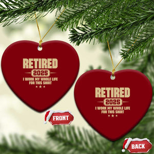 Retired Est 2025 Ceramic Ornament Retirement Worked Whole Life For This TS10 Print Your Wear