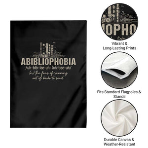 Abibliophobia Garden Flag Funny Reading Bookworm Book Lover Reader Gift TS10 Print Your Wear