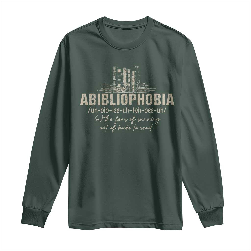 Abibliophobia Long Sleeve Shirt Funny Reading Bookworm Book Lover Reader Gift TS10 Dark Forest Green Print Your Wear