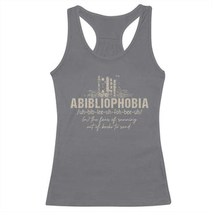 Abibliophobia Racerback Tank Top Funny Reading Bookworm Book Lover Reader Gift TS10 Charcoal Print Your Wear