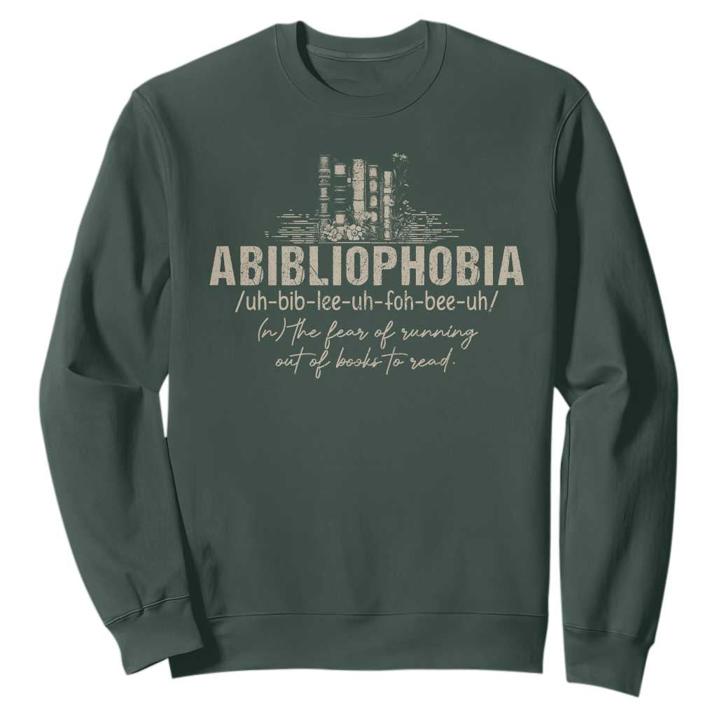 Abibliophobia Sweatshirt Funny Reading Bookworm Book Lover Reader Gift TS10 Dark Forest Green Print Your Wear