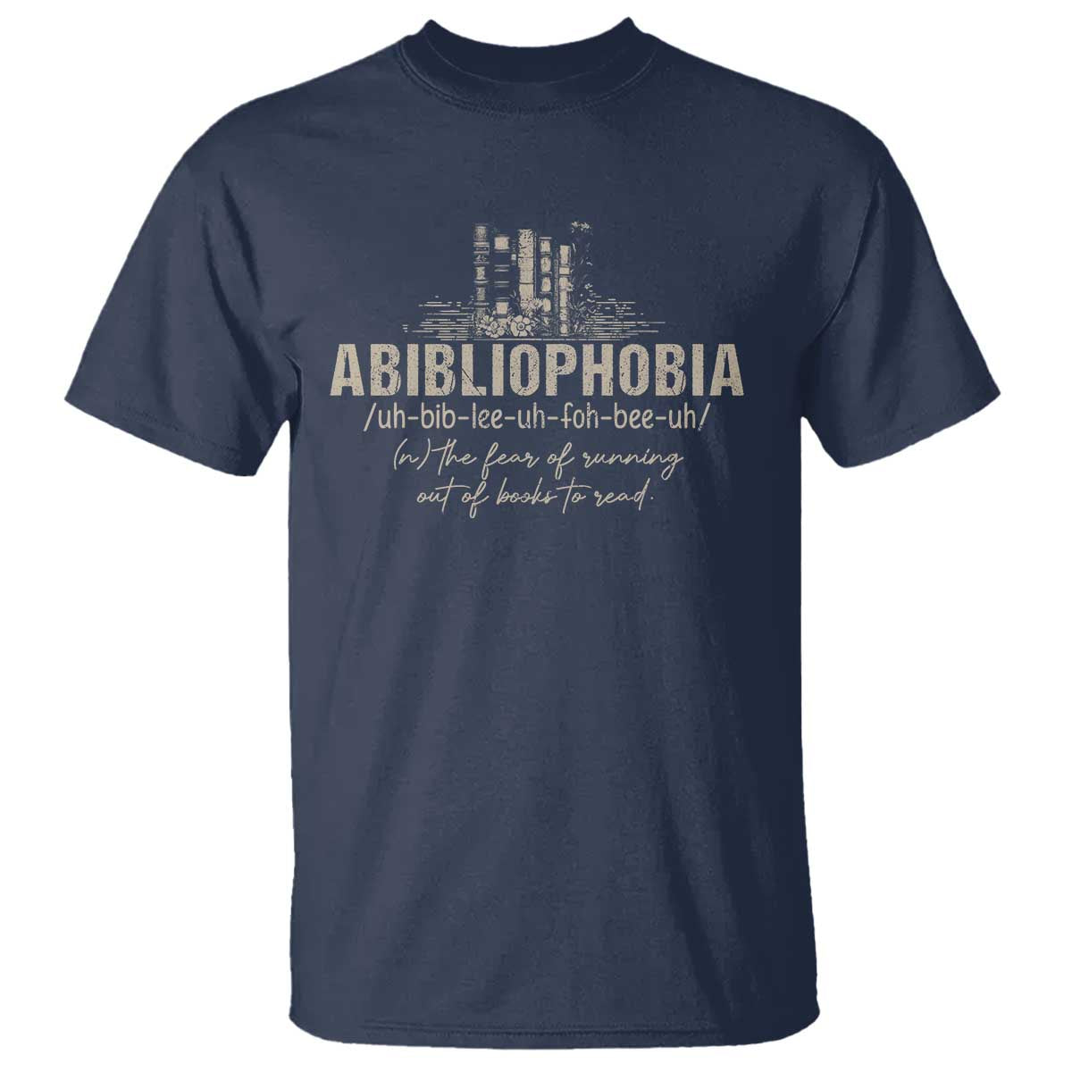 Abibliophobia T Shirt Funny Reading Bookworm Book Lover Reader Gift TS10 Navy Print Your Wear