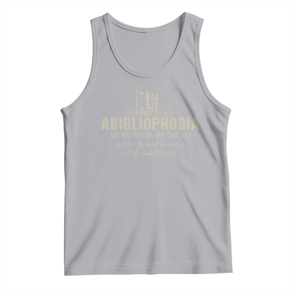 Abibliophobia Tank Top Funny Reading Bookworm Book Lover Reader Gift TS10 Athletic Heather Print Your Wear
