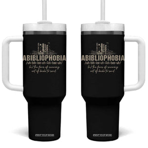 Abibliophobia Tumbler With Handle Funny Reading Bookworm Book Lover Reader Gift TS10 One Size: 40 oz Black Print Your Wear