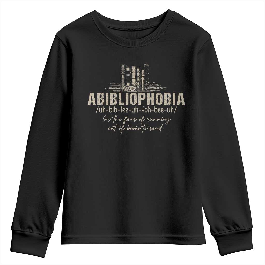 Abibliophobia Youth Sweatshirt Funny Reading Bookworm Book Lover Reader Gift TS10 Black Print Your Wear