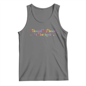 I Closed My Book to Be Here Tank Top TS10 Black Heather Print Your Wear