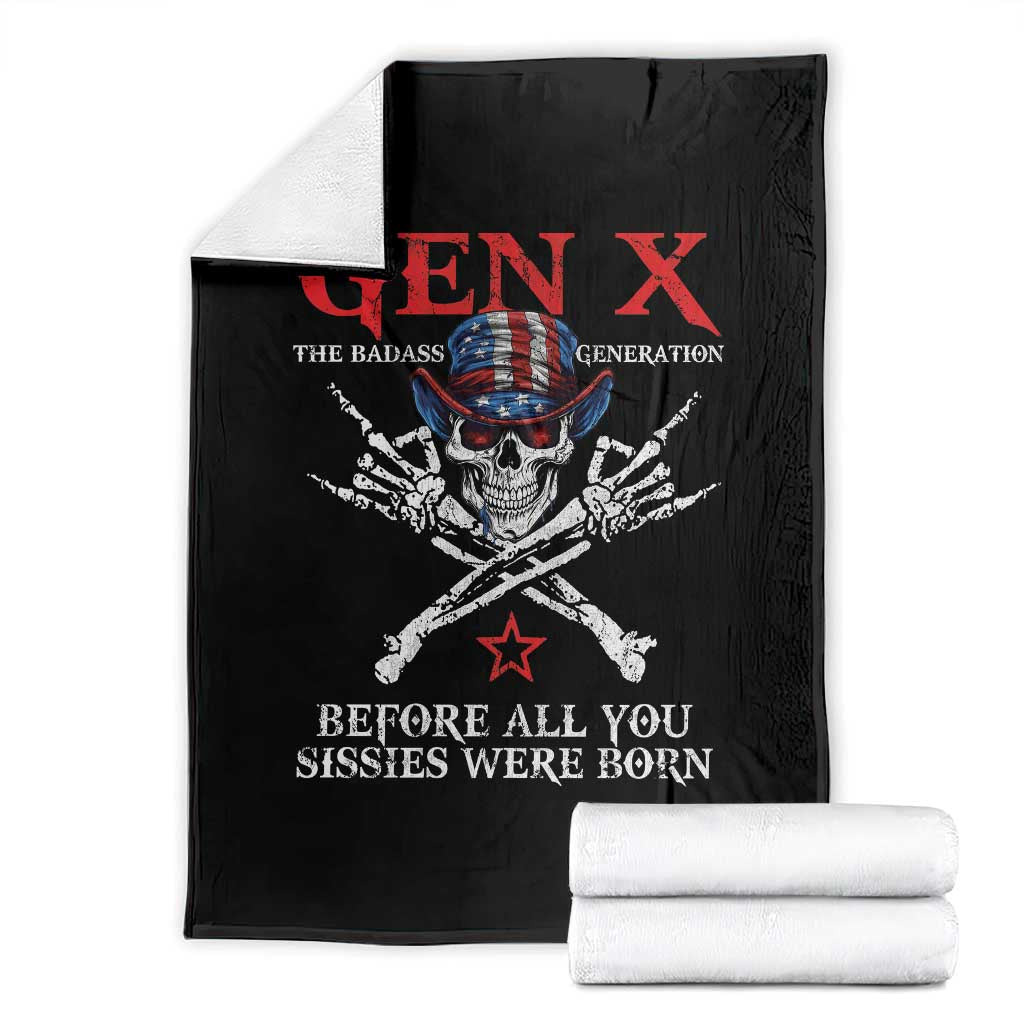 Gen X The Badasss Generation Throw Blanket Before All You Sissie were Born Skull Rock Hand TS10 Black Print Your Wear