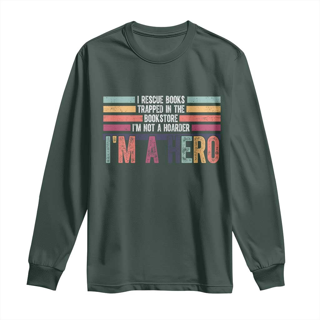 Book Lover Long Sleeve Shirt I Rescue Books TS10 Dark Forest Green Print Your Wear