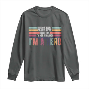Book Lover Long Sleeve Shirt I Rescue Books TS10 Dark Heather Print Your Wear