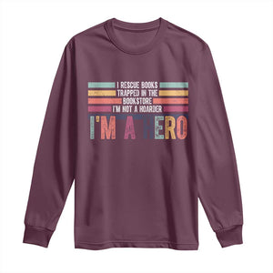 Book Lover Long Sleeve Shirt I Rescue Books TS10 Maroon Print Your Wear