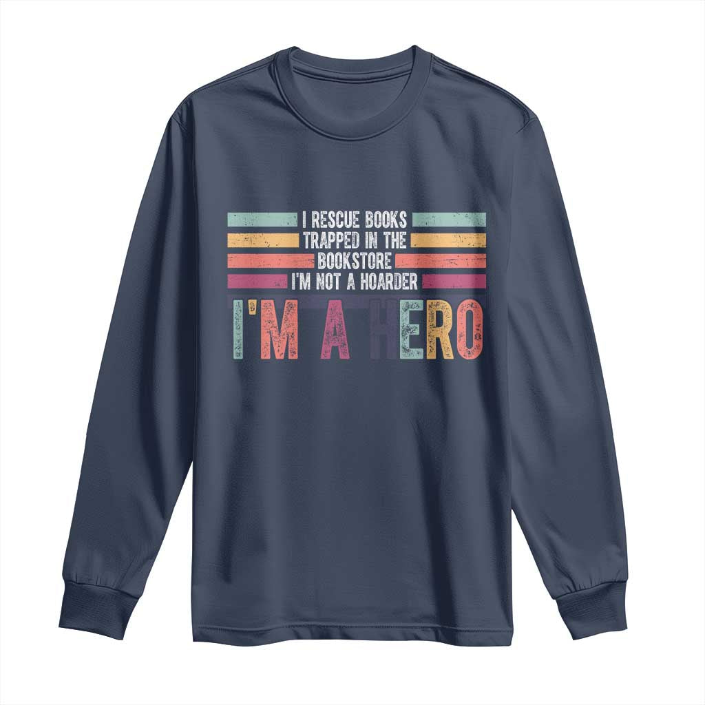 Book Lover Long Sleeve Shirt I Rescue Books TS10 Navy Print Your Wear