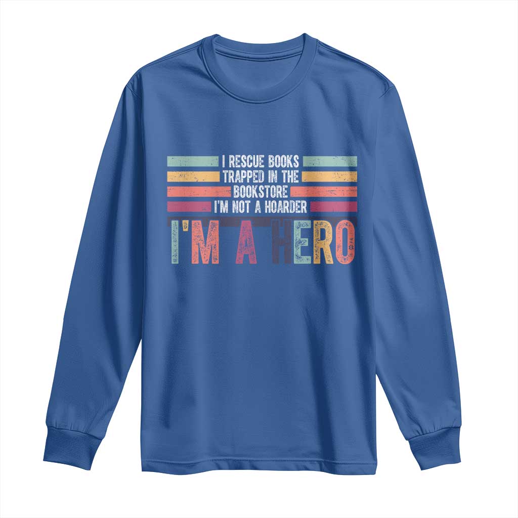 Book Lover Long Sleeve Shirt I Rescue Books TS10 Royal Blue Print Your Wear