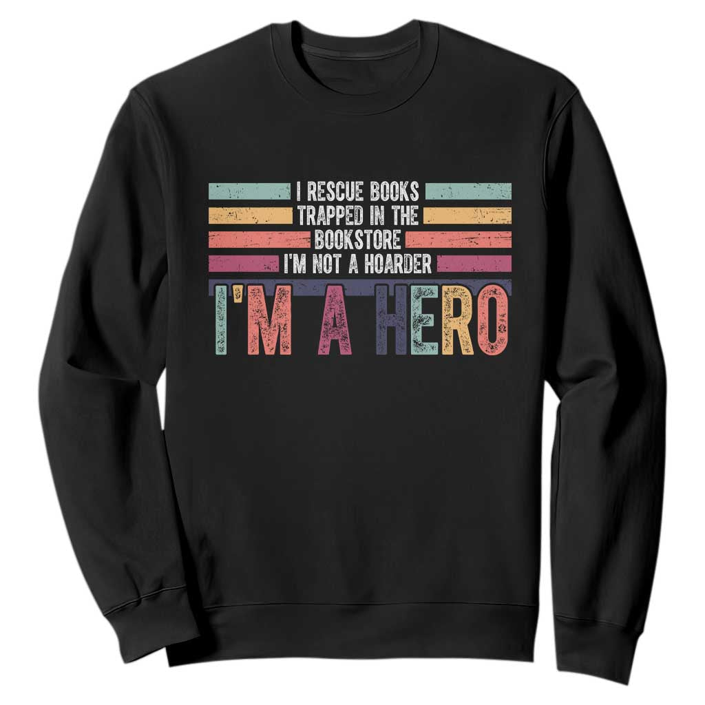 Book Lover Sweatshirt I Rescue Books TS10 Black Print Your Wear