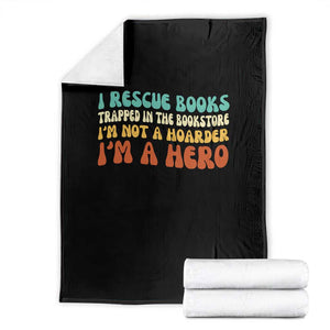 I Rescue Books Throw Blanket Funny Booksellers Bookworm Book Lover Reader Gift TS10 Black Print Your Wear
