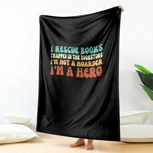 I Rescue Books Throw Blanket Funny Booksellers Bookworm Book Lover Reader Gift TS10 Print Your Wear