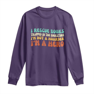 I Rescue Books Long Sleeve Shirt Funny Booksellers Bookworm Book Lover Reader Gift TS10 Purple Print Your Wear