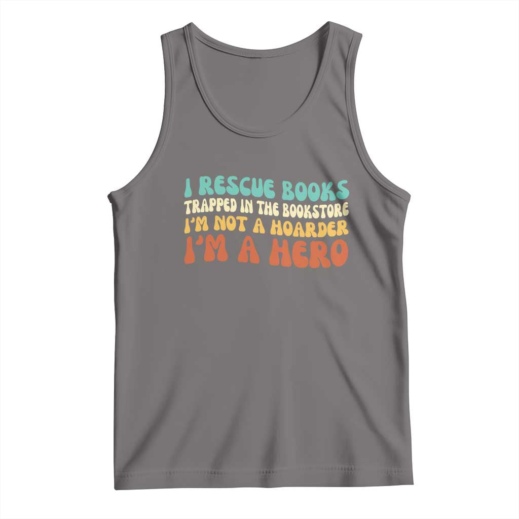 I Rescue Books Tank Top Funny Booksellers Bookworm Book Lover Reader Gift TS10 Deep Heather Print Your Wear