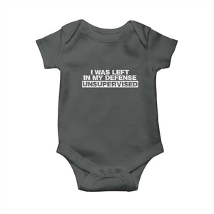In My Defense I Was Left Unsupervised Baby Onesie TS10 Dark Heather Print Your Wear