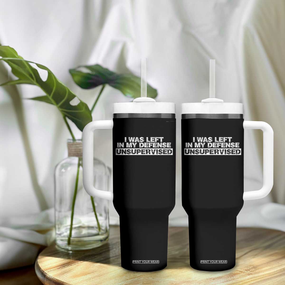 In My Defense I Was Left Unsupervised Tumbler With Handle TS10 Print Your Wear