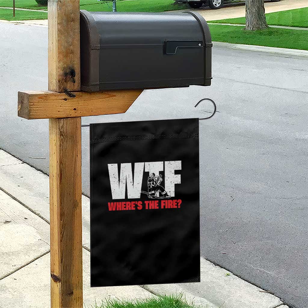 WTF Wheres The Fire Garden Flag Funny Fireman Firefighter TS10 Print Your Wear