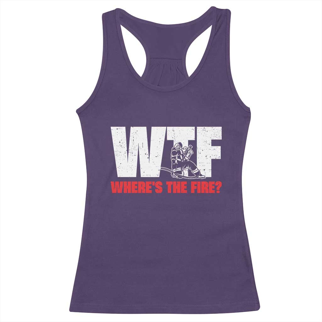 WTF Wheres The Fire Racerback Tank Top Funny Fireman Firefighter TS10 Purple Print Your Wear